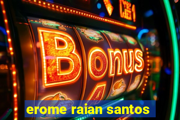 erome raian santos